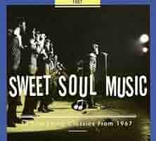 VARIOUS ARTISTS - Sweet Soul Music: 1967 / Various - Amazon